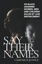 Say Their Names: 101 Black Unarmed Women, Men and Children Killed By Law Enforcement - Paperback