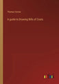 A guide to Drawing Bills of Costs - Paperback