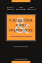 Musical Form, Forms, and Formenlehre: Three Methodological Reflections - Paperback