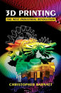 3D Printing: The Next Industrial Revolution - Paperback