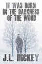 It Was Born in the Darkness of the Wood - Paperback