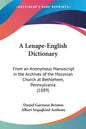 A Lenape-English Dictionary: From an Anonymous Manuscript in the Archives of the Moravian Church at Bethlehem, Pennsylvania (1889) - Paperback