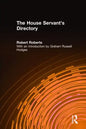 The House Servant's Directory: Or a Monitor for Private Familes: Comprising Hints on the Arrangement and Performance of Servants' Work - Paperback