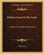 Bellini's Feast of the Gods: A Study in Venetian Humanism - Paperback
