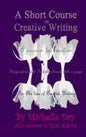 A Short Course in Creative Writing: Writing with fun and easy to follow prompts - Paperback