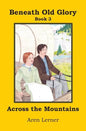 Across the Mountains (Beneath Old Glory Book 3) - Paperback
