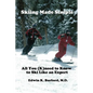 Skiing Made Simple - All You (K)Need to Know to Ski Like an Expert - Paperback
