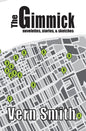 The Gimmick: Novelettes, stories, and sketches - Paperback