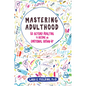 Mastering Adulthood: Go Beyond Adulting to Become an Emotional Grown-Up - Paperback