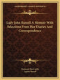 Lady John Russell a Memoir with Selections from Her Diaries and Correspondence - Paperback