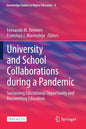 University and School Collaborations During a Pandemic: Sustaining Educational Opportunity and Reinventing Education - Paperback