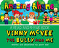 Amazing Rhyme, Vinny McVee, The Bully And Me: A Read and Rhyme Book - Hardcover