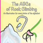 The ABCs of Rock Climbing: A colorful climbing illustration for every letter of the alphabet - Paperback