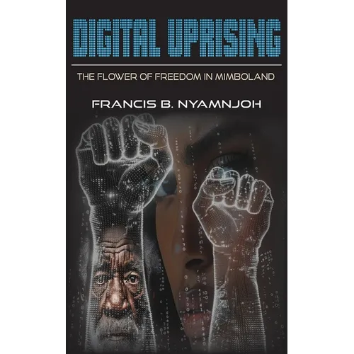 Digital Uprising: The Flower of Freedom in Mimboland - Paperback
