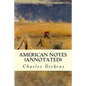 American Notes (annotated) - Paperback
