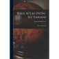 Bible Atlas (non-sectarian): Physical-historical - Paperback