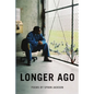 Longer Ago - Paperback