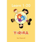 Learn 1- 20 in YORUBA - Paperback