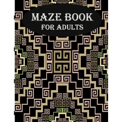 Maze Book For Adults: stress relief and mind relaxation maze book for adults - Paperback