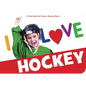 I Love Hockey - Board Book