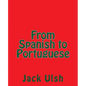 From Spanish to Portuguese - Paperback