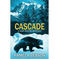 Cascade: A Wilderness Suspense Novel - Paperback