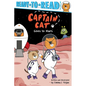 Captain Cat Goes to Mars: Ready-To-Read Pre-Level 1 - Hardcover