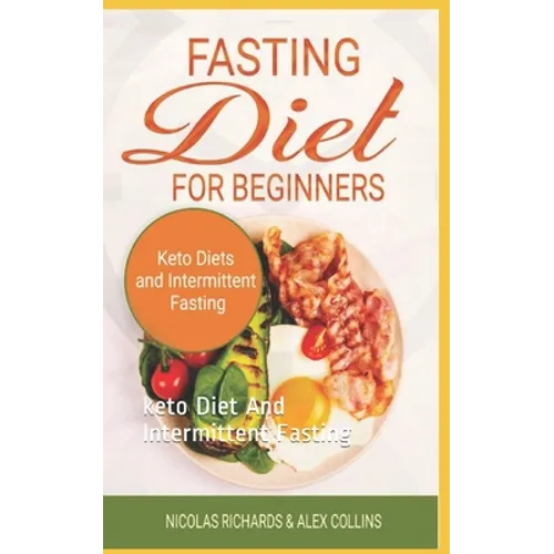 Fasting Diet For Beginners: keto Diet And Intermittent Fasting - Paperback