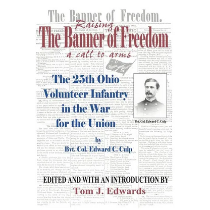 Raising the Banner of Freedom: The 25th Ohio Volunteer Infantry in the War for the Union - Paperback