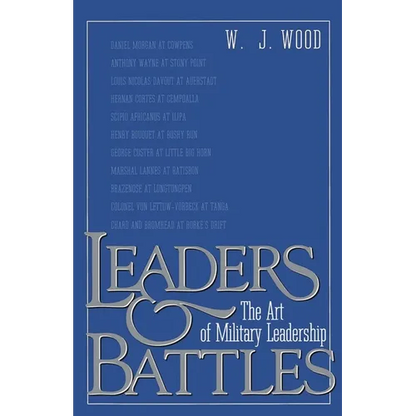 Leaders and Battles: The Art of Military Leadership - Paperback