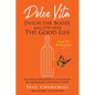 Dolce Vita: Ditch the Booze and Step Into the Good Life - Paperback