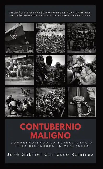 Contubernio Maligno: Comprendiendo la supervivencia de la dictadura en Venezuela - Hardcover
