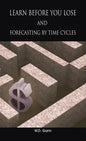 Learn before you lose AND forecasting by time cycles - Hardcover