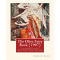 The Olive Fairy Book (1907) by: Andrew Lang, illustrated By: H. J. Ford: (Children's Classics) Illustrated: Henry Justice Ford (1860-1941) was a proli - Paperback