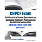 CHPCP Exam Self-Practice Review Questions for Business Continuity Professional Healthcare Examination: 2015/16 Edition (with 240+ questions) - Paperback