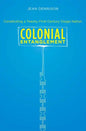 Colonial Entanglement: Constituting a Twenty-First-Century Osage Nation - Paperback