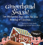 Gingerbread Smash!: Two Mischievous Boys Learn the True Meaning of Christmas - Hardcover
