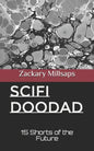 Scifi Doodad: 15 Shorts of the Future - Paperback
