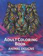 Adult Coloring Book ANIMAL DESIGNS: Stress Relieving Designs Animals, Mandalas. Extra-Thick High-Quality Perforated Pages- adult coloring book - Paperback