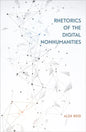 Rhetorics of the Digital Nonhumanities - Paperback