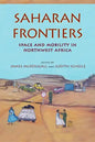 Saharan Frontiers: Space and Mobility in Northwest Africa - Paperback