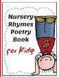 Nursery Rhymes Poetry Book for Kids: Perfect Interactive and Educational Gift for Baby, Toddler 1-3 and 2-4 Year Old Girl and Boy - Paperback