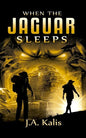 When The Jaguar Sleeps: A jungle adventure - Paperback
