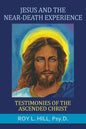 Jesus and the Near-Death Experience: Testimonies of the ascended Christ - Paperback