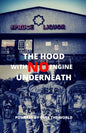 The Hood With No Engine Underneath - Paperback