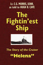 The Fightin'est Ship: The Story of the Cruiser Helena - Paperback
