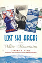 Lost Ski Areas of the White Mountains - Hardcover