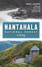 Nantahala National Forest: A History - Hardcover