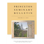 Princeton Seminary Bulletin: Volume 31 - Paperback