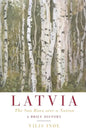 Latvia: The Sun Rises over a Nation: A Brief History - Paperback